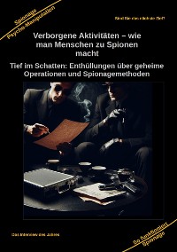 Cover Verborgene Aktivitäten – wie man Menschen zu Spionen macht