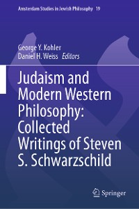 Cover Judaism and Modern Western Philosophy: Collected Writings of Steven S. Schwarzschild