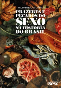 Cover Prazeres e pecados do sexo na história do Brasil