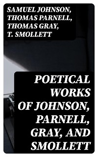 Cover Poetical Works of Johnson, Parnell, Gray, and Smollett