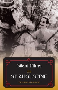 Cover Silent Films in St. Augustine