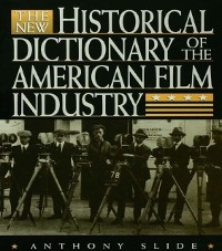Cover The New Historical Dictionary of the American Film Industry
