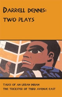 Cover Darrell Dennis: Two Plays