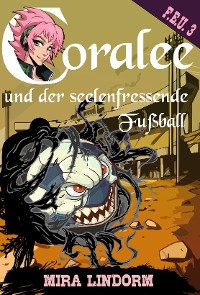 Cover Coralee und der seelenfressende Fußball