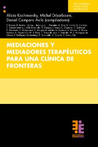 Cover Mediaciones y mediadores terapéuticos para una clínica de fronteras