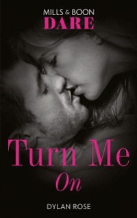 Cover Turn Me On (Mills & Boon Dare)