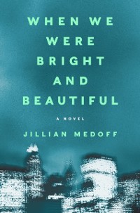 Cover When We Were Bright and Beautiful