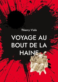 Cover Voyage au Bout de la Haine