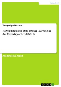 Cover Korpuslinguistik. Data-Driven Learning in der Fremdsprachendidaktik