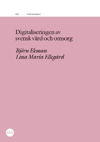 Cover Digitaliseringen av svensk vård och omsorg