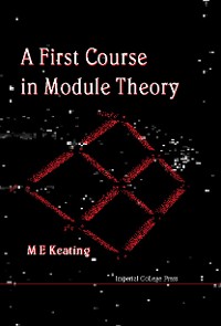 Cover First Course In Module Theory, A