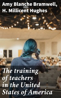Cover The training of teachers in the United States of America