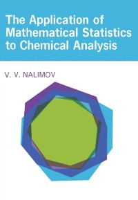Cover Application of Mathematical Statistics to Chemical Analysis