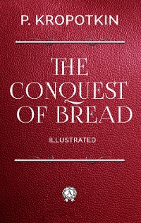 Cover The Conquest of Bread. Illustrated