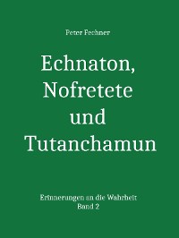 Cover Echnaton, Nofretete und Tutanchamun
