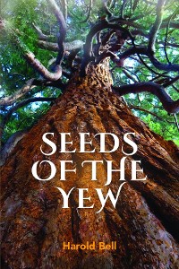 Cover Seeds of the Yew