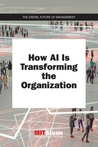 Cover How AI Is Transforming the Organization