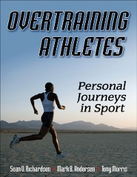 Cover Overtraining Athletes : Personal Journeys in Sport
