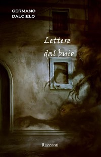 Cover Racconti thriller / horror: Lettere dal buio