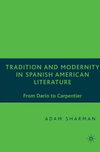 Cover Tradition and Modernity in Spanish American Literature