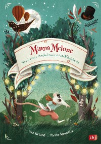Cover Minna Melone - Wundersame Geschichten aus dem Wahrlichwald