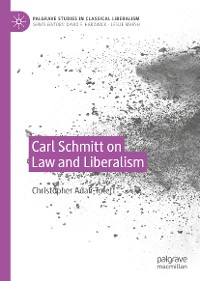 Cover Carl Schmitt on Law and Liberalism
