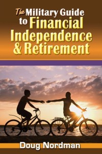 Cover Military Guide to Financial Independence and Retirement