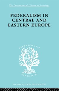 Cover Federalism in Central and Eastern Europe