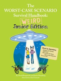 Cover Worst-Case Scenario Survival Handbook: Weird Junior Edition