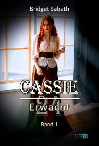 Cover CASSIE: VIERUNDZWANZIG - ERWACHT!