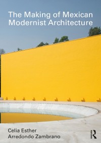 Cover Making of Mexican Modernist Architecture