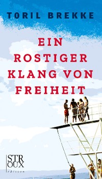 Cover Ein rostiger Klang von Freiheit