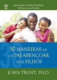 Cover 30 Maneiras de um Pai Abençoar seus Filhos