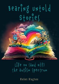 Cover Bearing Untold Stories - Life on (and off) the Autism Spectrum