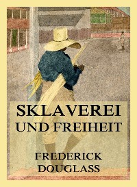 Cover Sklaverei und Freiheit