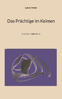 Cover Das Prächtige im Keimen