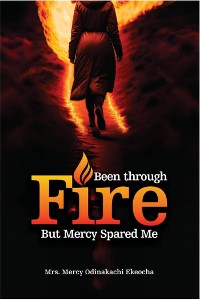 Cover Been Through Fire But Mercy Spared Me