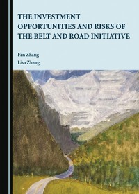 Cover Investment Opportunities and Risks of the Belt and Road Initiative