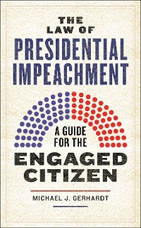 Cover The Law of Presidential Impeachment