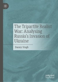 Cover The Tripartite Realist War: Analysing Russia’s Invasion of Ukraine