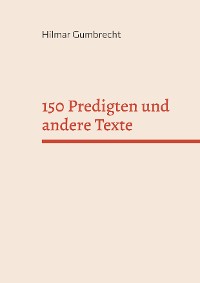 Cover 150 Predigten und andere Texte