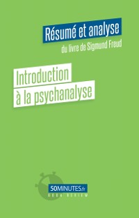 Cover Introduction à la psychanalyse (Résumé et analyse du livre de Sigmund Freud)