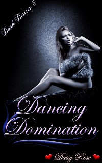 Cover Dark Desires 3: Dancing Domination