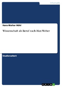 Cover Wissenschaft als Beruf nach Max Weber