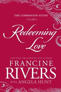 Cover Redeeming Love: The Companion Study