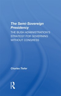 Cover The Semi-sovereign Presidency