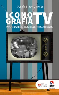 Cover Iconografía TV. Programas, rostros, recuerdos