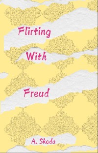 Cover Flirting With Freud