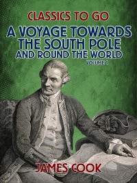 Cover Voyage Towards the South Pole and Round the World Volume 1