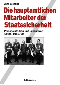 Cover Die hauptamtlichen Mitarbeiter der Staatssicherheit